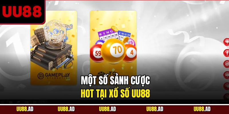 Một số sảnh cược hot tại xổ số UU88