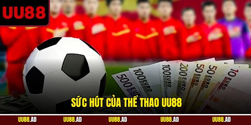Sức hút của thể thao UU88