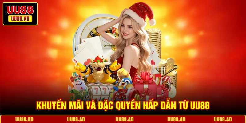 Khuyến mãi và đặc quyền hấp dẫn từ UU88